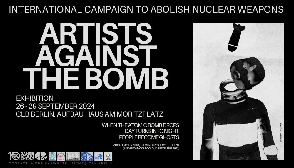 Du betrachtest gerade Ausstellung „Artists Against the Bomb“ in Berlin vom 26.-29. September